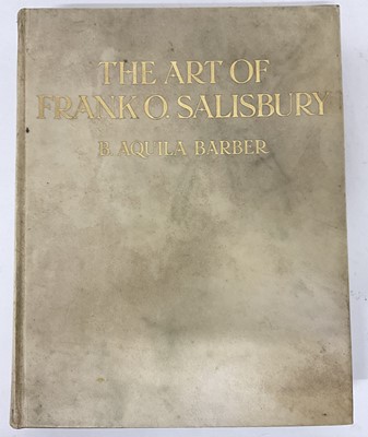 Lot 778 - B Aquila Barber. The Art of Frank Salisbury, first limited edition limited to 250 copies, signed presentation copy with inscription to Sir Bryan and Lady Godfrey-Faus...
